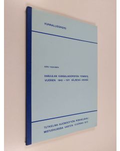Kirjailijan Eero Toukonen käytetty kirja Harjulan kansalaisopiston toiminta vuosien 1942-1971 välisenä aikana : tutkielma nuorisotyön poikkeusvalmistuskurssia varten vuonna 1972