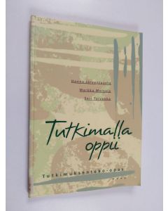 Kirjailijan Hanna Järventausta käytetty kirja Tutkimalla oppii : tutkimuksenteko-opas