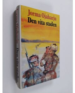Kirjailijan Jorma Ojaharju käytetty kirja Den vita staden