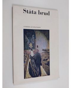 Kirjailijan Anders Gustavsson käytetty kirja Ståta brud. En kyrklig sed i social belysning.. Mit einer deutschen Zusammenfassung