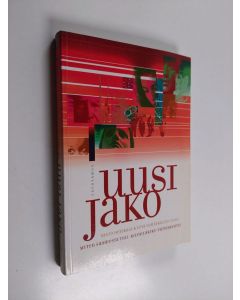 käytetty kirja Uusi jako : miten Suomesta tuli kilpailukyky-yhteiskunta?