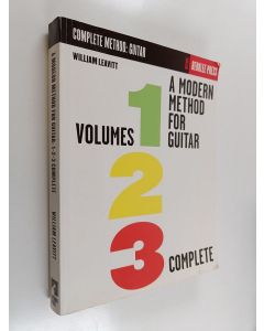 Kirjailijan William Leavitt käytetty kirja A Modern Method for Guitar - Volumes 1, 2, 3 Complete