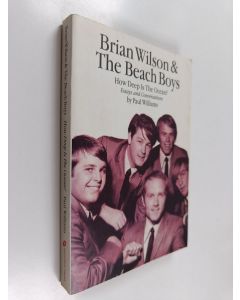 Kirjailijan Paul Williams käytetty kirja Brian Wilson & The Beach Boys - How deep is the ocean? : essays and conversations exploring the mysteries of their incomparable musi