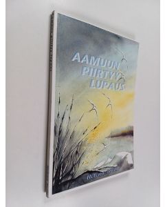 Kirjailijan Helena Autio käytetty kirja Aamuun piirtyy lupaus : runoja