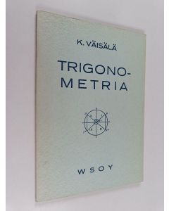 Kirjailijan Kalle Väisälä käytetty kirja Trigonometria