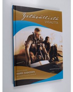 käytetty kirja Ystävällistä viisautta : professori Harri Siiskosen 60-vuotisjuhlakirja