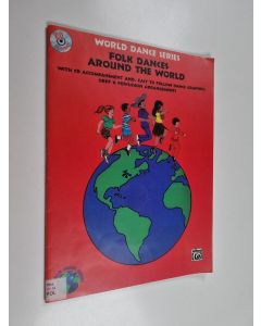 Kirjailijan Debbie Cavalier & Fredericka Moore ym. käytetty kirja Folk Dances from Around the World - With CD Accompaniment and Easy to Follow Dance Graphics