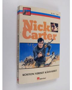 Kirjailijan Nick Carter käytetty kirja Koston veriset käsivarret