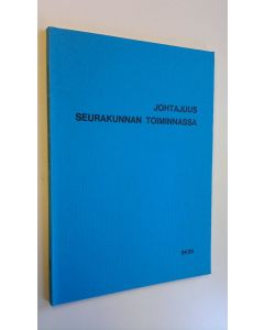 käytetty kirja Johtajuus seurakunnan toiminnassa : KKK:n raportti : kirkon kasvatustyö ja johtajuus (ERINOMAINEN)