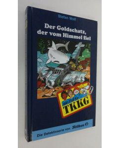 Kirjailijan Stefan Wolf käytetty kirja Der Goldschatz, der vom Himmel fiel (UUDENVEROINEN)