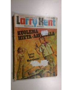 Kirjailijan Larry Kent käytetty kirja Kuolema hieta-aavikolla