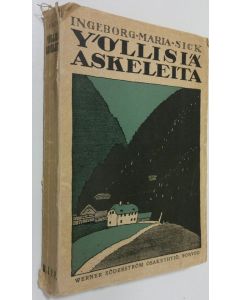 Kirjailijan Ingeborg Maria Sick käytetty kirja Yöllisiä askeleita