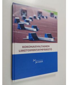 Kirjailijan Jari Järnstedt käytetty kirja Kokonaisvaltainen liiketoimintaympäristö