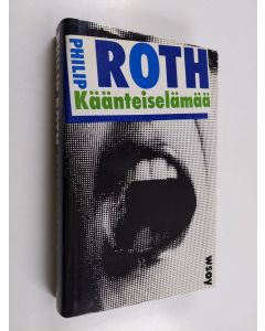 Kirjailijan Philip Roth käytetty kirja Käänteiselämää