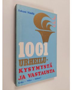 Kirjailijan Juhani Similä käytetty kirja 1001 urheilukysymystä ja vastausta