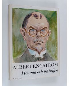 Kirjailijan Albert Engström käytetty kirja Hemma och på luffen