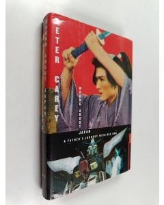 Kirjailijan Peter Carey käytetty kirja Wrong about Japan - A Father's Journey with His Son