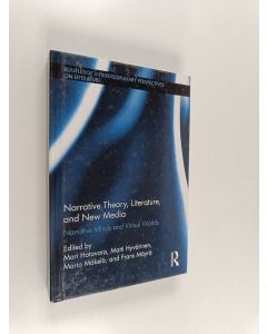 käytetty kirja Narrative theory, literature, and new media : narrative minds and virtual worlds