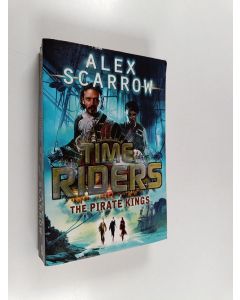 Kirjailijan Alex Scarrow käytetty kirja The Pirate Kings