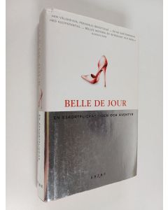 Kirjailijan Belle De Jour käytetty kirja En eskortflickas öden och äventyr