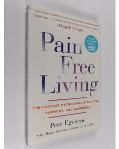 Kirjailijan Pete Egoscue käytetty kirja Pain free living : the egoscue method for strength, harmony, and happiness