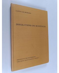 Kirjailijan S. López de Medrano käytetty kirja Involutions on manifolds