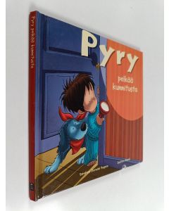 Kirjailijan Sandrine Deredel Rogeon käytetty kirja Pyry pelkää kummitusta