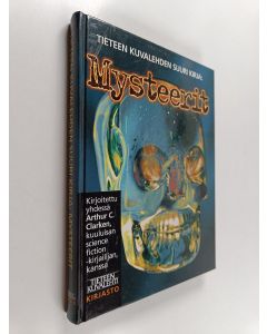 Kirjailijan Arthur C. Clarke käytetty kirja Tieteen kuvalehden suuri kirja : mysteerit