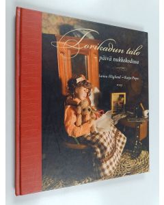 Kirjailijan Kaija ym. Pispa käytetty kirja Torikadun talo : päivä nukkekodissa