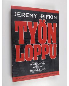 Kirjailijan Jeremy Rifkin käytetty kirja Työn loppu