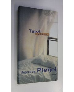 Kirjailijan Agneta Pleijel käytetty kirja Talvirakkaus