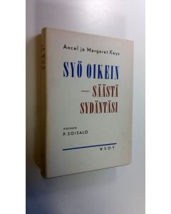 Kirjailijan Ancel Keys käytetty kirja Syö oikein, säästä sydäntäsi