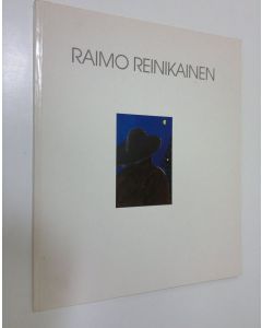 Kirjailijan Raimo Reinikainen käytetty kirja Raimo Reinikainen : maalauksia ja piirustuksia 1963-1989 : Amos Andersonin taidemuseo 8121989-211 1990, Turun taidemuseo 33-141990, Alvar Aalto -museo 264-2751990 = målningar och teckningar 1963-1989 : Amos And