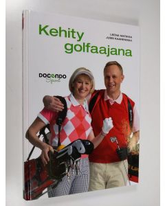 Kirjailijan Leena Matikka käytetty kirja Kehity golfaajana