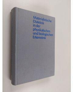 käytetty kirja Materialistische Dialektik in der physikalischen und biologischen Erkenntnis