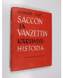 Kirjailijan Howard Fast käytetty kirja Saccon ja Vanzettin kärsimyshistoria
