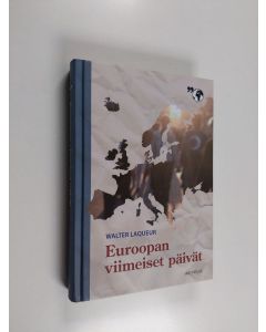 Kirjailijan Walter Laqueur käytetty kirja Euroopan viimeiset päivät (ERINOMAINEN)