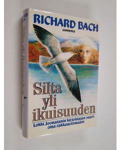 Kirjailijan Richard Bach käytetty kirja Silta yli ikuisuuden