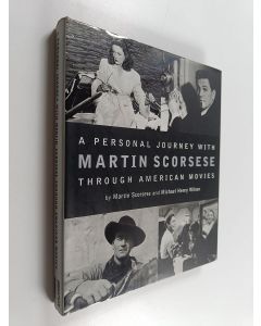 Kirjailijan Martin Scorsese käytetty kirja A personal journey with Martin Scorsese through American movies