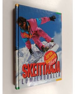 Kirjailijan Jorma Ranivaara käytetty kirja Skeittaaja lumilaudalla