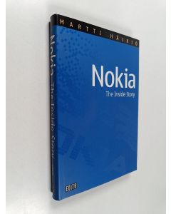 Kirjailijan Martti Häikiö käytetty kirja Nokia : the inside story