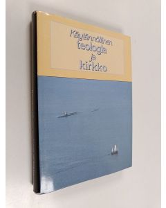 Tekijän Jyrki ym. Knuutila  käytetty kirja Käytännöllinen teologia ja kirkko : juhlakirja dosentti Pentti Lempiäisen täyttäessä 60 vuotta 18 syyskuuta 1992 = Festschrift fur Pentti Lempiäinen zum 60 Geburtstag