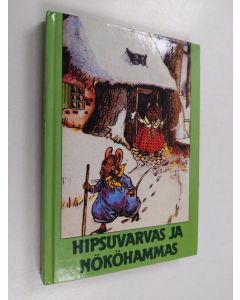 Kirjailijan Helmi Krohn käytetty kirja Hipsuvarvas ja Nököhammas ; Pupujussi Gulliver