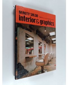 Kirjailijan Charlie Hirota käytetty kirja 美容サロンインテリア&グラフィックス - Beauty salon - Interior & graphics