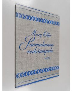 Kirjailijan Mary Olki käytetty kirja Suomalainen reikäompelu