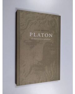 Kirjailijan Jakke Holvas käytetty kirja Platon : elinkelvottomista ajatuksista