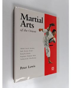 Kirjailijan Peter Lewis käytetty kirja Martial arts of the Orient