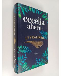Kirjailijan Cecelia Ahern käytetty kirja Lyyralintu
