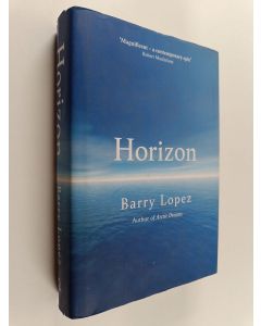 Kirjailijan Barry Lopez käytetty kirja Horizon
