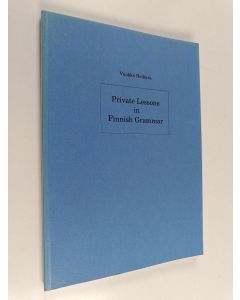 Kirjailijan Vuokko Heikura käytetty kirja Private lessons in finnish grammar